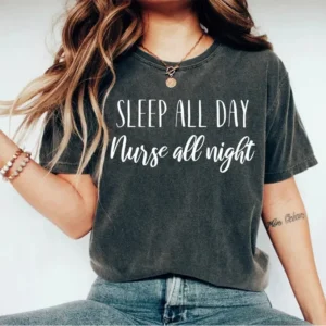 Funny Nurse Shirt – Sleep All Day Nurse All Night Shirt