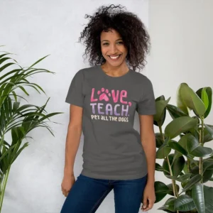 Love, Teach, Pet All the Dogs – Teacher Lover – Dog Lover Shirt