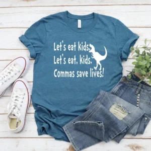 Let’s Eat Kids Let’s Eat, Kids – Commas save lives