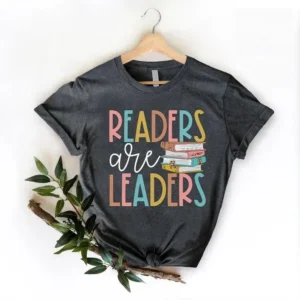 Readers Are Leaders – Book Lover Tshirt