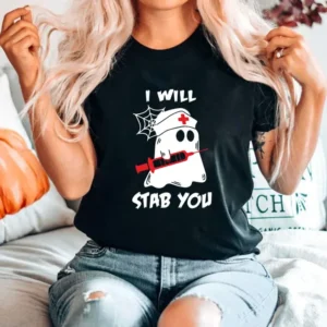 Funny Nurse Shirt – I Will Stab You – Halloween Shirt For Nurse