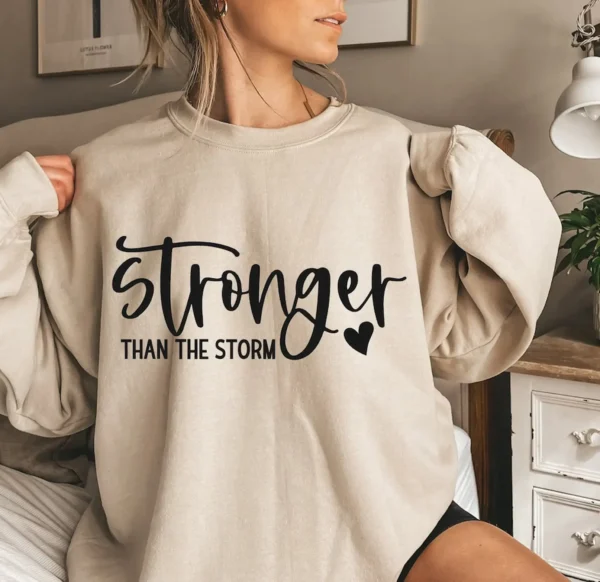 God Shirt – Stronger Than The Storm Sweatshirt Crewneck – Christian Gift – God Sweatshirt – Inspirational Shirt