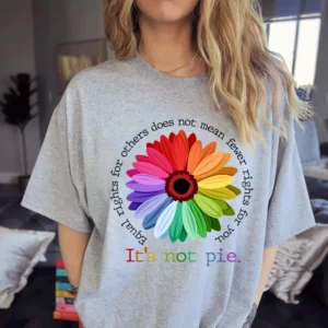 It’s Not Pie Shirt, LGBT Shirt, Equality Shirt, Human Rights Shirt