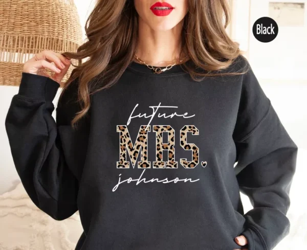 Leopard Future Mrs – New Bride Sweatshirt – Cute Engagement Shirts