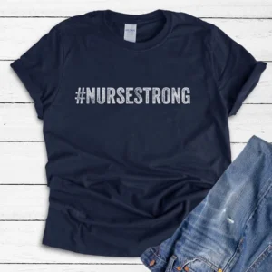 Nurse Strong Shirt –  Hashtag Nurse Strong Shirt – Hashtag Statement Tee