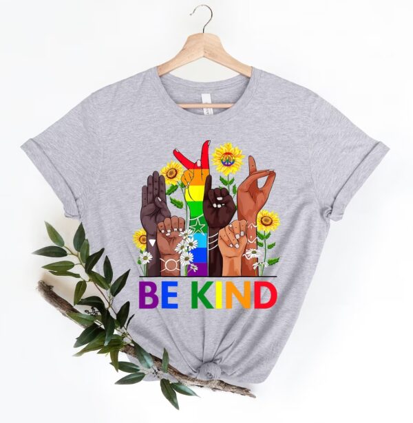 Be Kind LGBT Shirt – Sign Language Shirt – Be Kind Rainbow Shirt – LGBT Pride Shirt – BLM Shirt – Kindness Shirt – Equality Shirt