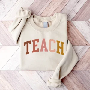 Teach Sweatshirt – Teacher Sweatshirt Crewneck – Teacher Gift – Cute Shirt for Teachers – Teacher Shirt – Group Teacher