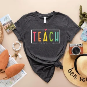 Teacher Shirt – Teach Them To Be Kind Shirt – Teacher Gift – Teacher Appreciation Shirt – Back To School Shirt Gift