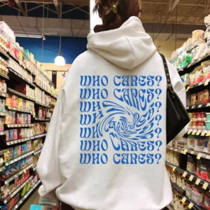 Aesthetic Sweatshirt – Who Cares Hoodie – Back Print Streetwear Crewneck – Distorted Text Sweater – Graphic Hoodies – Gift For Her Him