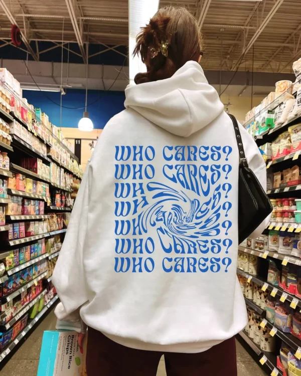 Aesthetic Sweatshirt – Who Cares Hoodie – Back Print Streetwear Crewneck – Distorted Text Sweater – Graphic Hoodies – Gift For Her Him