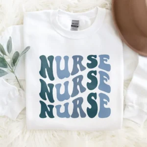 Groovy Nurse Sweatshirt – Retro Nurse Shirts – Graduation Gift – Nursing School – Nurses Week Appreciation – RN Shirt