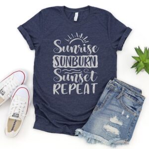 Summer Shirt – Sunrise Sunburn Sunset Repeat Shirt – Beach Shirt – Vacation Shirt – Summer Tee