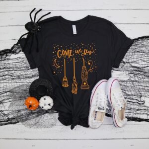 Come We Fly – Funny Halloween Shirts – Witch Shirt – Hocus Pocus Shirt – Basic Witch Shirt