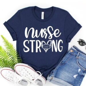 Nurse Strong T-shirt – Nurse Shirts – Nurse Life