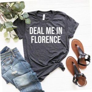 Florence Nightingale Shirt – Nurse Strong Shirt – Deal Me In Florence Shirt