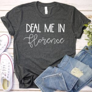 Nurse Life Shirt – Deal Me In Florence Shirt – Nurse Strong Shirt