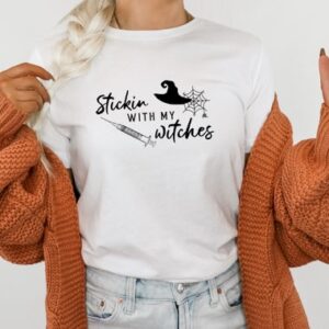 Stickin With My Witches Syringe Shirt – Halloween Nurse Gift for Medical Professionals