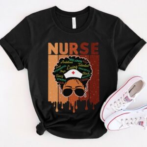 Melanin Nurse Shirt – Black Nurse Gift – Black History Month Juneteenth Shirt