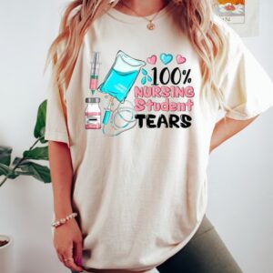 Funny Nurse Tshirt – 100% Nursing Student Tears – Medical School Nurse Tee – Nurse Week Gift – Gifts For Nurses