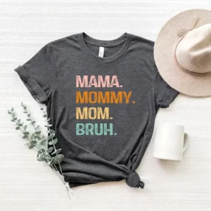 Mama Mommy Mom Bruh Shirt – Mother’s Day Shirt – Vintage Mom Shirt – Mama Shirt – Mom Qualities Shirt – Gift for New Mom – Best Mother’s Day Gift