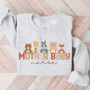 Mother Baby Nurse Sweatshirt – Labor Delivery Nursing Gift – Postpartum Nurse Sweater – L&D Nurse – Mother Baby Nurse Tee