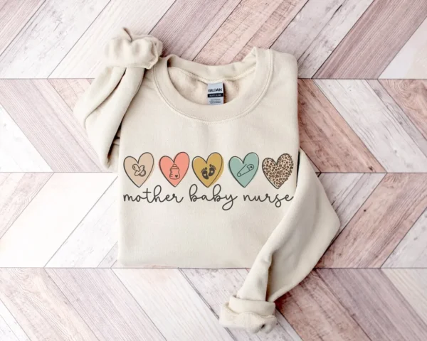 Mother Baby Nurse Sweatshirt, L&D Nurse, Postpartum Nurse, Labor Delivery Nursing Gift