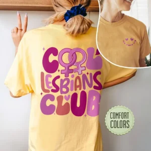 Cool Lesbians Club Comfort Colors Shirt – Live Laugh Lesbian Shirt – LGBTQ Shirts – Queer Gift – Lesbian Pride Shirt