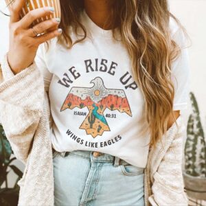 We Rise Up Wings Like Eagles Shirt – Bible Verse Shirt – Pray Shirt – Christian Shirts – Christian Gift