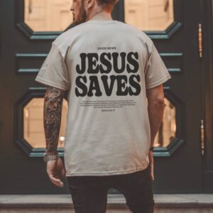 Jesus Saves Shirt – Aesthetic Jesus Shirt – Christian Shirt – Christian Apparel – Christian Streetwear – Bible Verse Shirt Gift