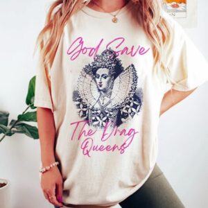 God Save The Drag Queens Shirt – Drag is Not a Crime Shirt – Support Drag Gift – LGBTQ Shirts