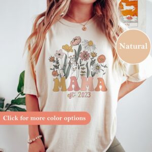 Wildflowers Mama Est 2023 Shirt – Mama Shirt – Mom Life Shirt – Mother’s Day Shirt – Gift for Mom