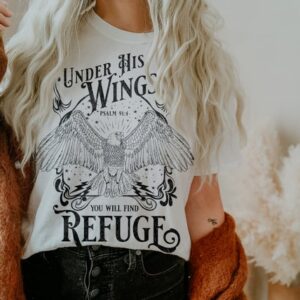 Under His Wings Shirt – Jesus Tshirt – Worship Shirt – Christian Gift – Christian TShirts – Bible Verse Shirt