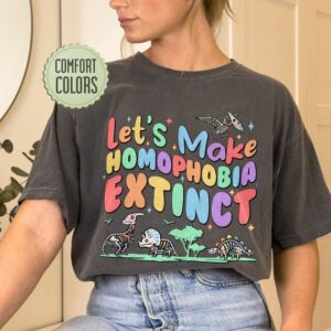 Make Homophobia Extinct Comfort Colors Shirt – LGBTQ Shirt – Gay Pride Shirts – Equality Shirt – Queer Gift