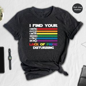 I Find Your Lack of Pride Disturbing Shirt – Lightsaber Rainbow Tee