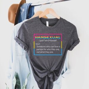 Pansexual Shirt – LGBT Shirt – Pansexual Pride Gift – Pan Pride T-Shirt – Pride Month Shirt