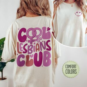 Cool Lesbians Club Comfort Colors Shirt – Live Laugh Lesbian Shirt – LGBTQ Shirts – Queer Gift – Lesbian Pride Shirt