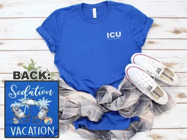 Sedation Vacation ICU Nurse Shirt – Summer Nurse Shirt – NICU Nurse Shirt – ICU Nurse Gift