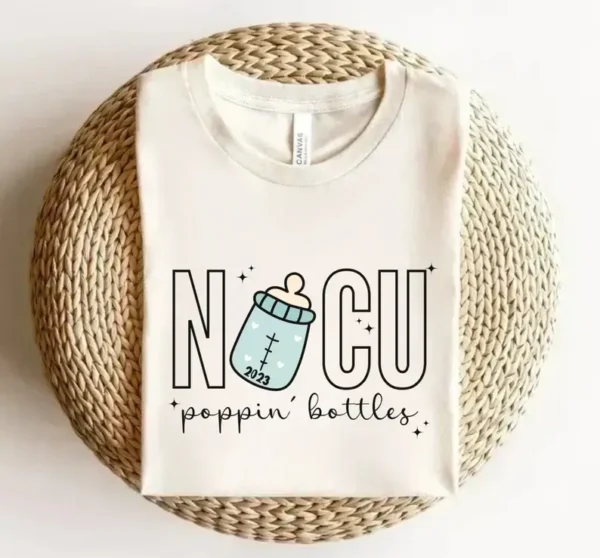 NICU Mom Shirt, NICU Poppin’ Bottles Tee, NICU Nurse Life T-shirt, Nurse Thank You Gift