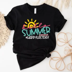 Hello Summer Happy Last Day of School Shirt – Teacher Summer Shirt – Funny Teacher Shirt – Teacher Gift